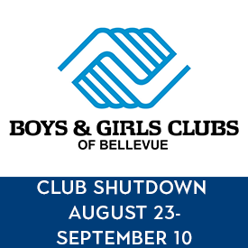 boys and girls clubs of bellevue is closed from august 23 through september 6